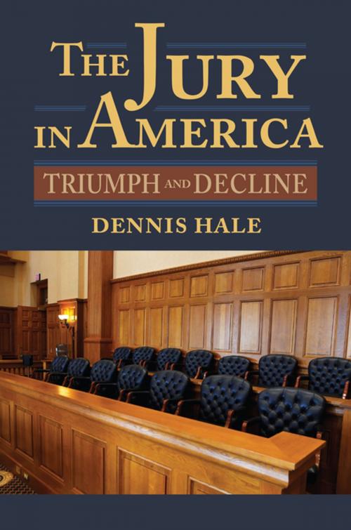 Cover of the book The Jury in America by Dennis Hale, University Press of Kansas