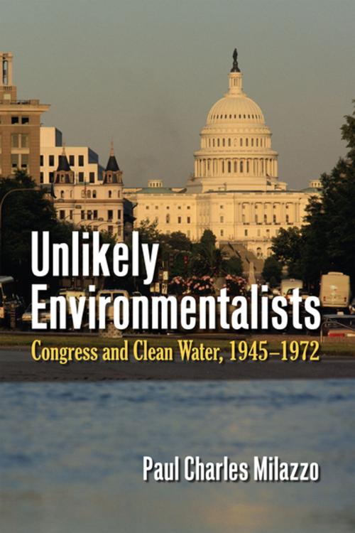 Cover of the book Unlikely Environmentalists by Paul Charles Milazzo, University Press of Kansas