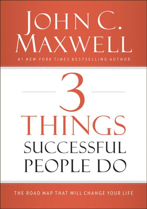 Cover of the book 3 Things Successful People Do by John C. Maxwell, HarperCollins Leadership