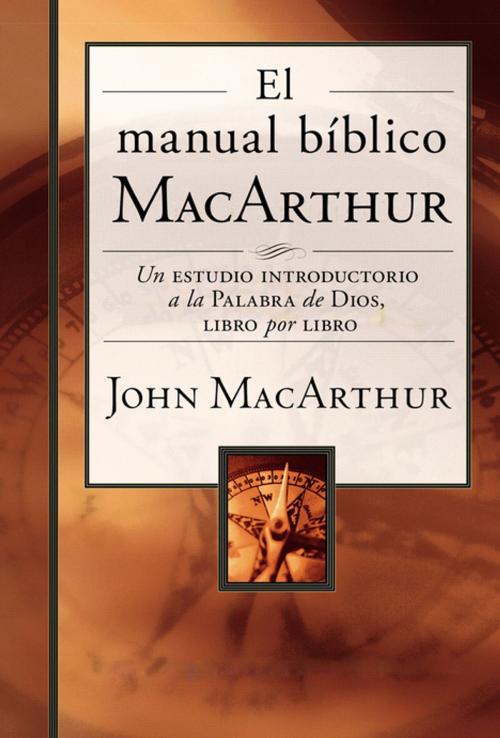 Cover of the book El manual bíblico MacArthur by John F. MacArthur, Grupo Nelson