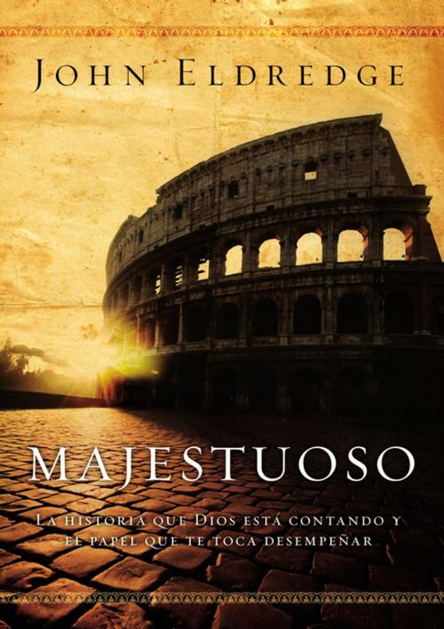 Cover of the book Majestuoso by John Eldredge, Grupo Nelson