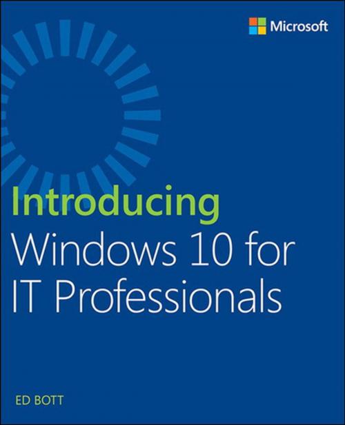 Cover of the book Introducing Windows 10 for IT Professionals by Ed Bott, Pearson Education