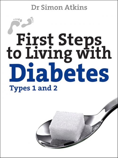 Cover of the book First Steps to living with Diabetes (Types 1 and 2) by Simon Atkins, Lion Hudson