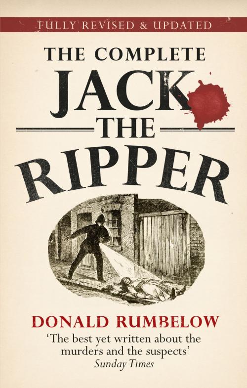 Cover of the book Complete Jack The Ripper by Donald Rumbelow, Ebury Publishing