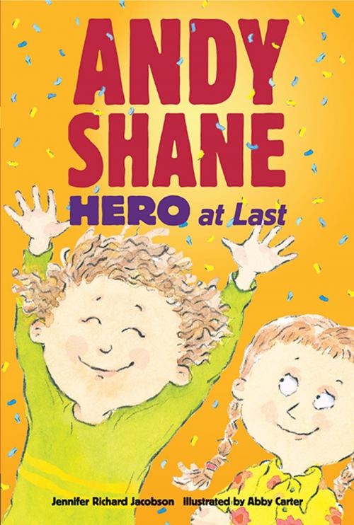 Cover of the book Andy Shane, Hero at Last by Jennifer Richard Jacobson, Candlewick Press