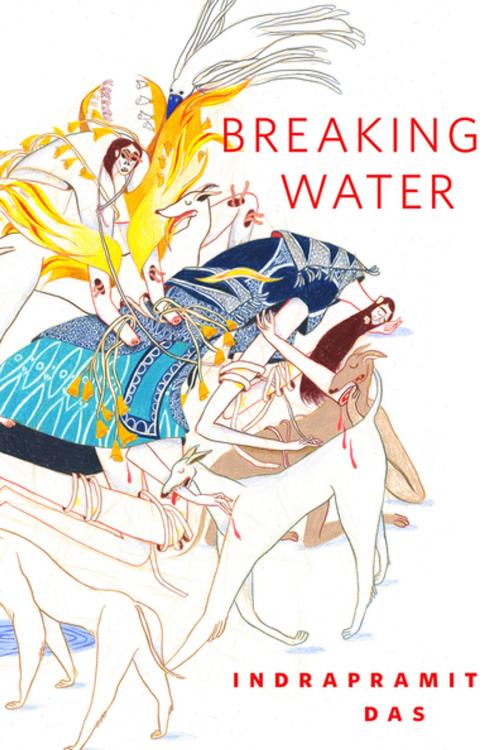 Cover of the book Breaking Water by Indrapramit Das, Tom Doherty Associates