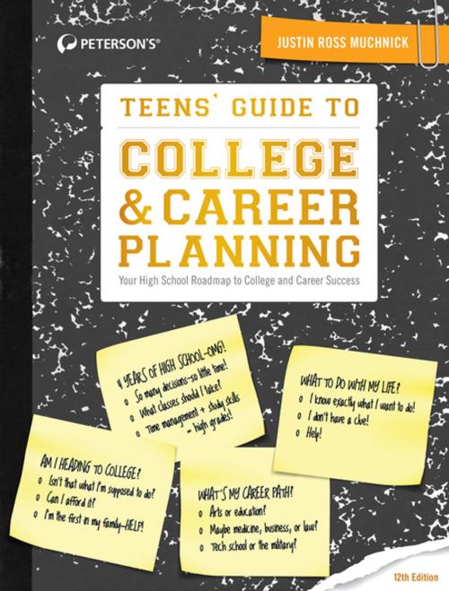 Cover of the book Teens' Guide to College & Career Planning by Justin Ross Muchnick, Peterson's