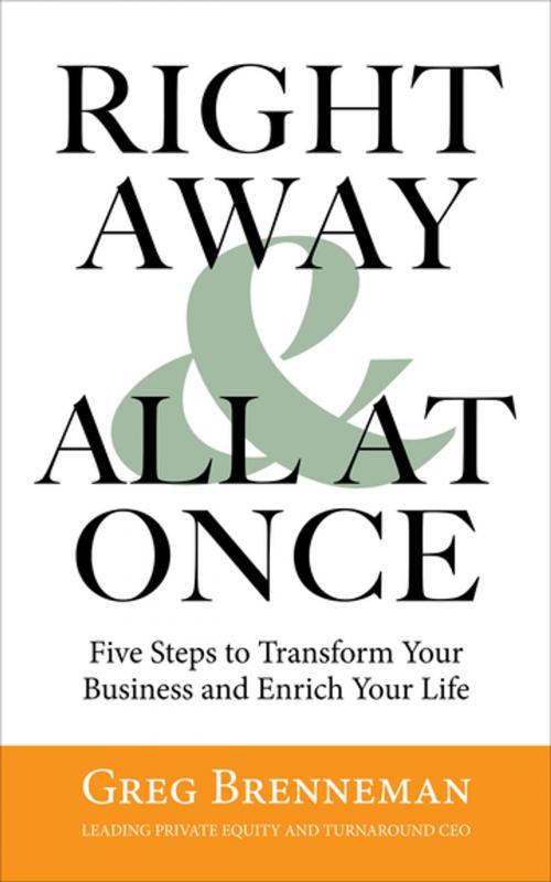 Cover of the book Right Away & All at Once by Greg Brenneman, RosettaBooks