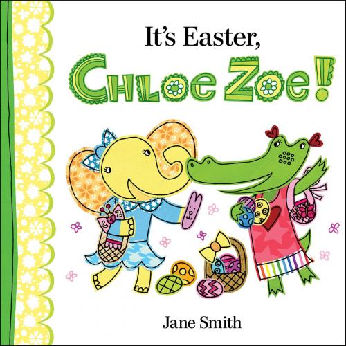 Cover of the book It's Easter, Chloe Zoe! by Jane Smith, Albert Whitman & Company