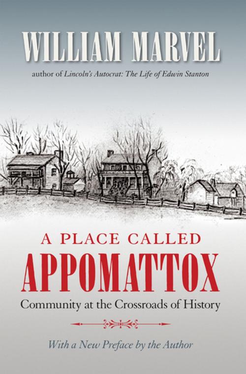 Cover of the book A Place Called Appomattox by William Marvel, The University of North Carolina Press