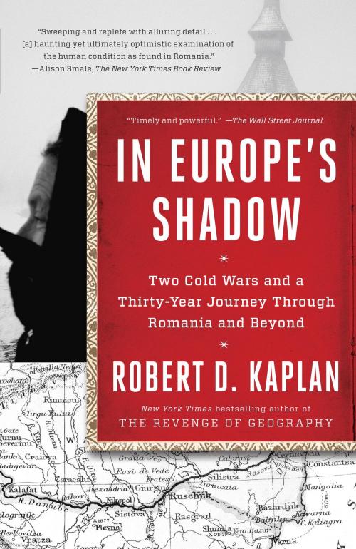 Cover of the book In Europe's Shadow by Robert D. Kaplan, Random House Publishing Group