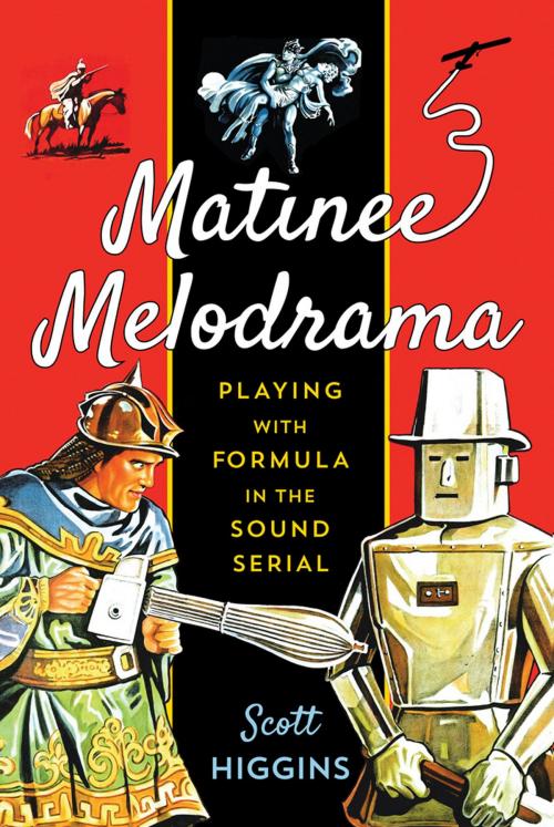 Cover of the book Matinee Melodrama by Scott Higgins, Rutgers University Press