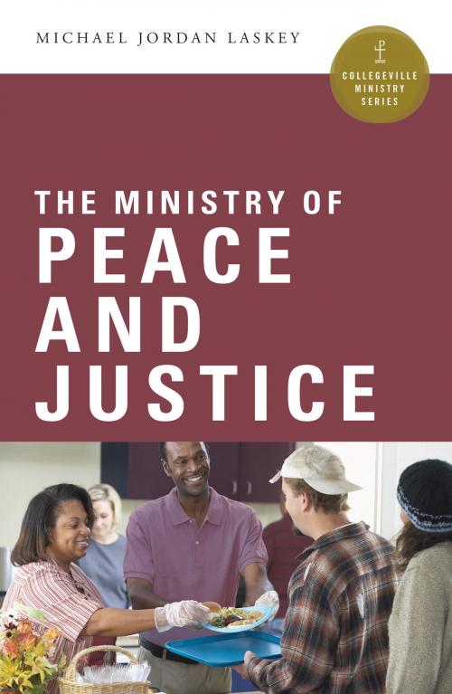 Cover of the book The Ministry of Peace and Justice by Michael Jordan Laskey, Liturgical Press