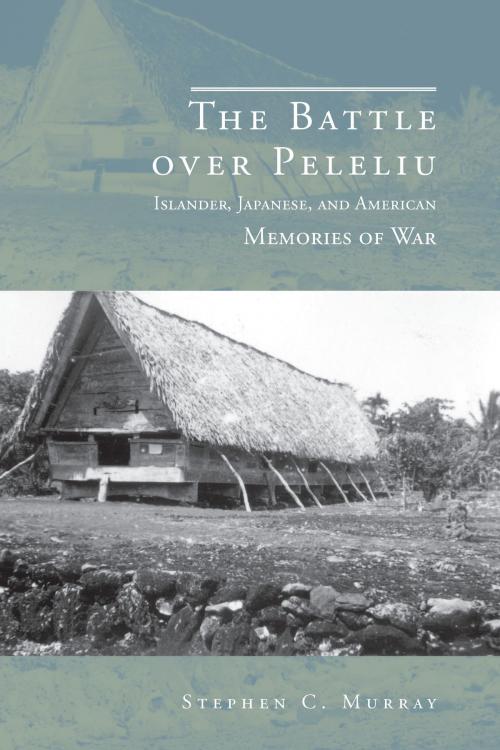 Cover of the book The Battle over Peleliu by Stephen C. Murray, University of Alabama Press