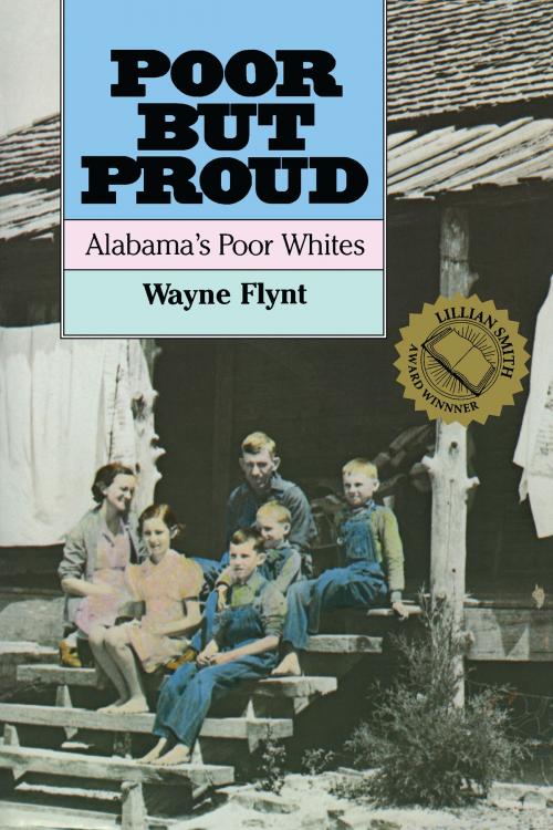 Cover of the book Poor but Proud by Wayne Flynt, University of Alabama Press