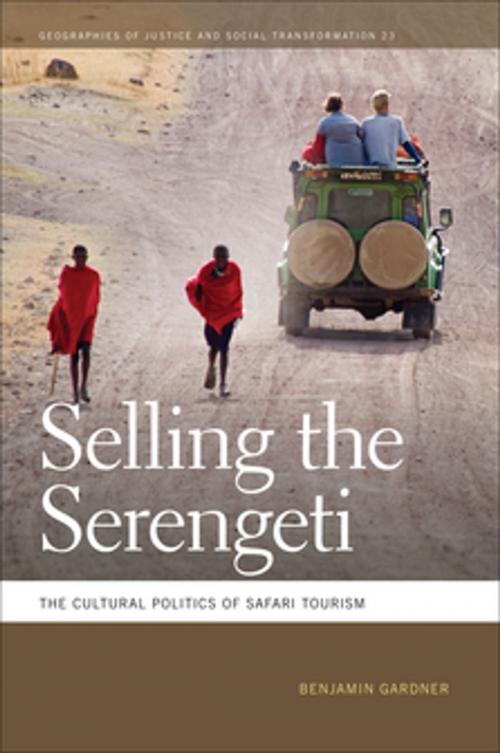 Cover of the book Selling the Serengeti by Benjamin Gardner, University of Georgia Press