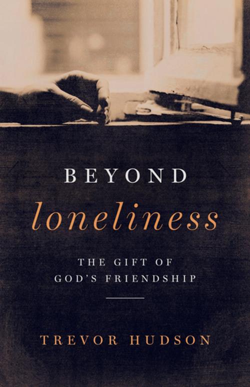 Cover of the book Beyond Loneliness by Trevor Hudson, Upper Room