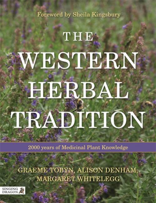 Cover of the book The Western Herbal Tradition by Graeme Tobyn, Alison Denham, Midge Whitelegg, Jessica Kingsley Publishers