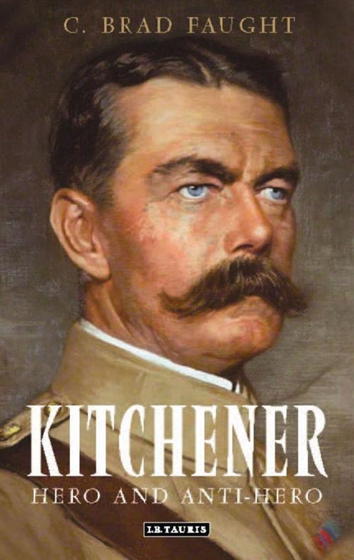 Cover of the book Kitchener by C. Brad Faught, Bloomsbury Publishing