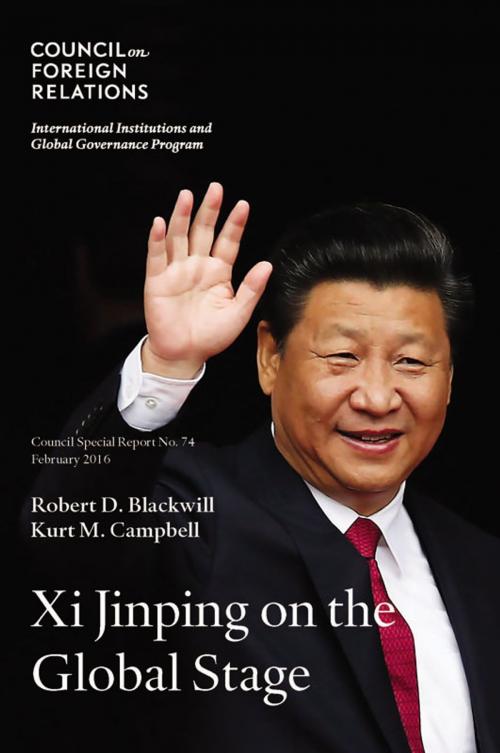 Cover of the book Xi Jinping on the Global Stage by Robert D. Blackwill, Kurt M. Campbell, Council on Foreign Relations