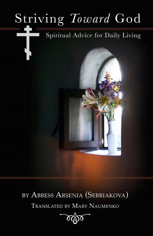 Cover of the book Striving Toward God by Abbess Arsenia (Sebriakova), Holy Trinity Publications