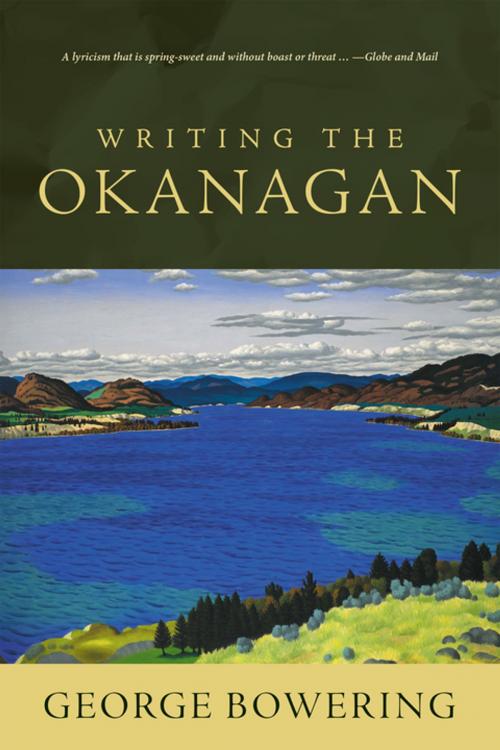 Cover of the book Writing the Okanagan by George Bowering, Talonbooks