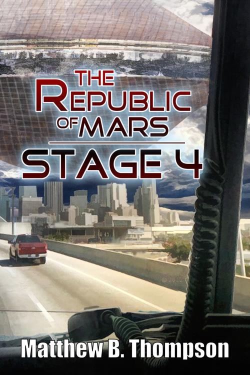 Cover of the book The Republic of Mars: Stage 4 (Book 2) by Matthew B. Thompson, Matthew B. Thompson