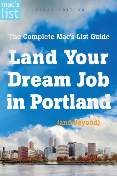 Cover of the book Land Your Dream Job in Portland (and Beyond) by Mac Prichard, Mac's List