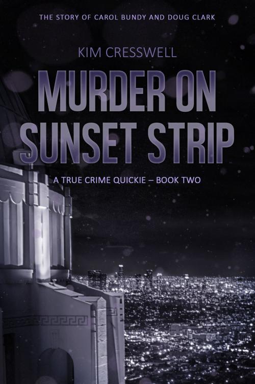 Cover of the book Murder on Sunset Strip by Kim Cresswell, KC Publishing