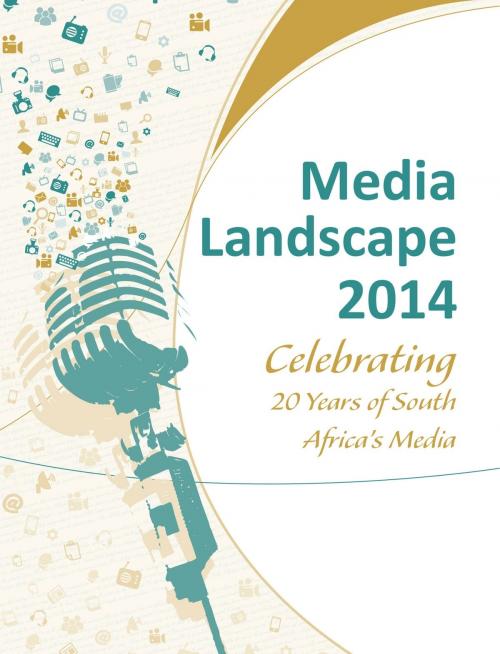Cover of the book Media Landscape 2014: Celebrating 20 Years of South Africa's Media by GCIS, GCIS