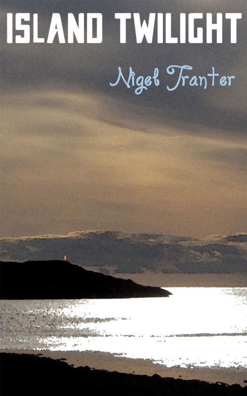 Cover of the book Island Twilight by Nigel Tranter, Millburn Publishing
