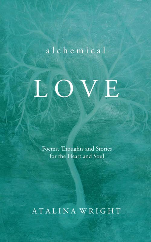 Cover of the book Alchemical Love by Atalina Wright, Atalina Wright Publishing