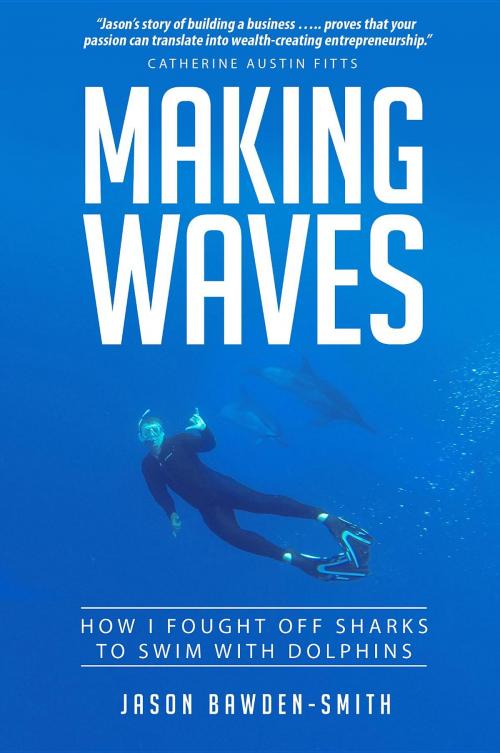 Cover of the book Making Waves by Jason Bawden-Smith, Major Street Publishing