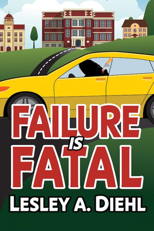 Cover of the book Failure is Fatal by Lesley A. Diehl, Creekside Publishing