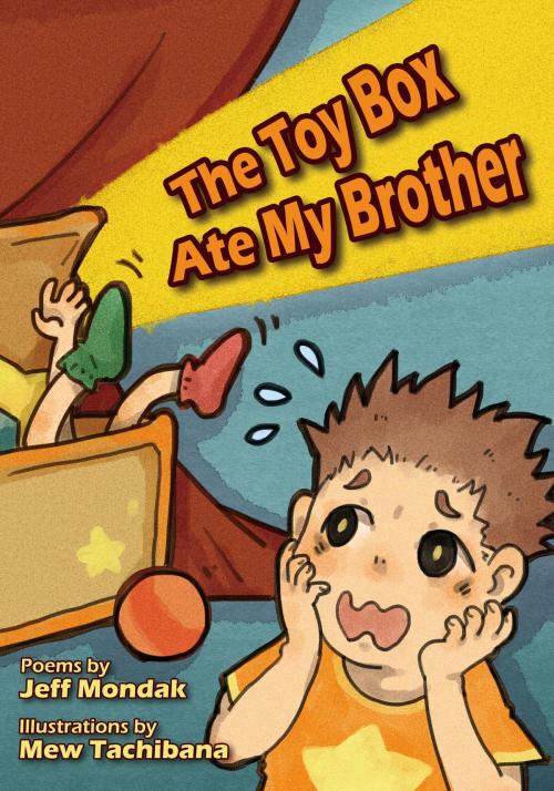 Cover of the book The Toy Box Ate My Brother by Jeff Mondak, JPFK