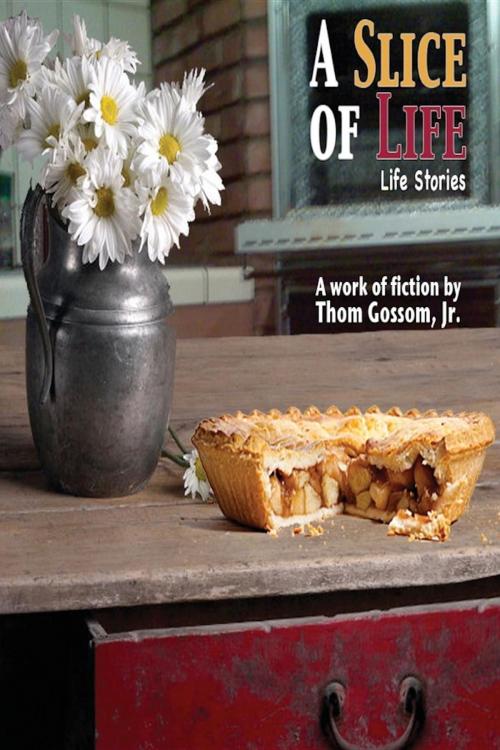 Cover of the book A Slice of Life by Thom Gossom, Aquarius Press