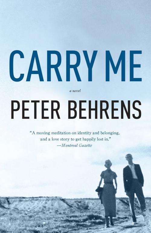 Cover of the book Carry Me by Peter Behrens, Knopf Doubleday Publishing Group