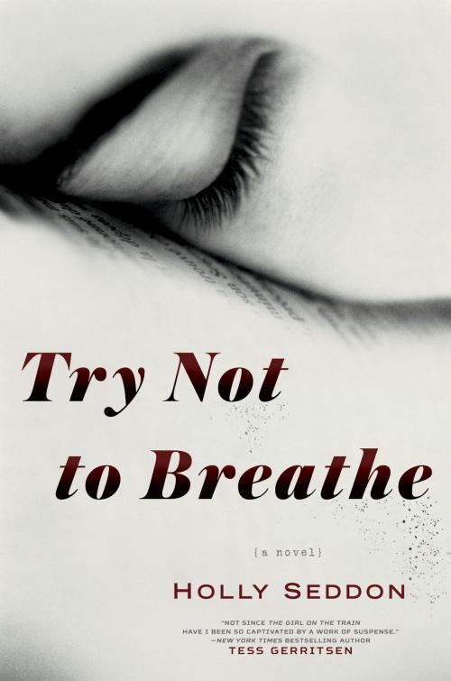 Cover of the book Try Not to Breathe by Holly Seddon, Random House Publishing Group