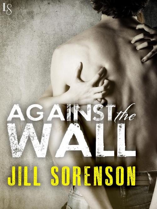 Cover of the book Against the Wall by Jill Sorenson, Random House Publishing Group