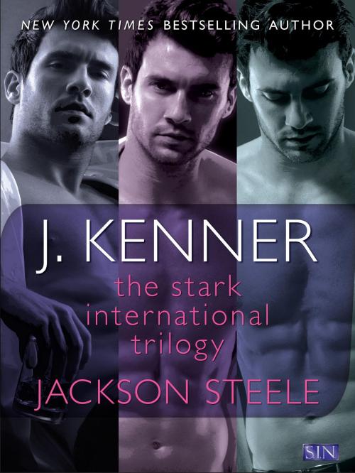 Cover of the book The Stark International Trilogy: Jackson Steele by J. Kenner, Random House Publishing Group