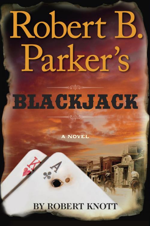 Cover of the book Robert B. Parker's Blackjack by Robert Knott, Penguin Publishing Group