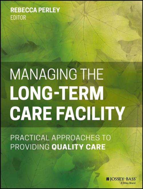 Cover of the book Managing the Long-Term Care Facility by , Wiley