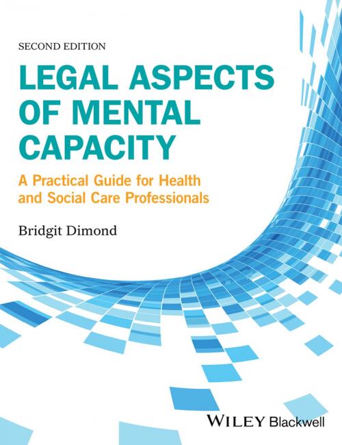 Cover of the book Legal Aspects of Mental Capacity by Bridgit C. Dimond, Wiley