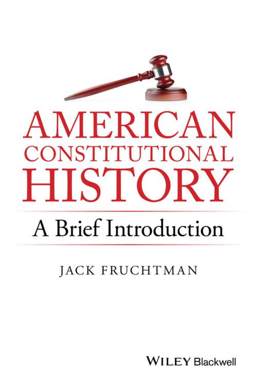 Cover of the book American Constitutional History: A Brief Introduction by Jack Fruchtman, Wiley