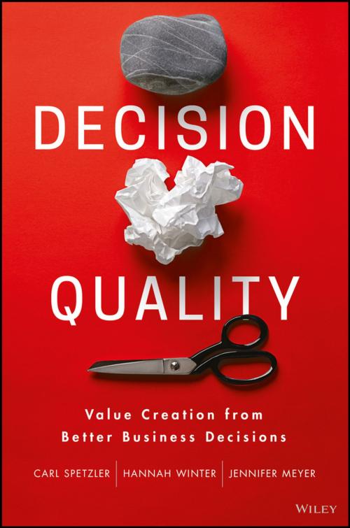 Cover of the book Decision Quality by Carl Spetzler, Hannah Winter, Jennifer Meyer, Wiley