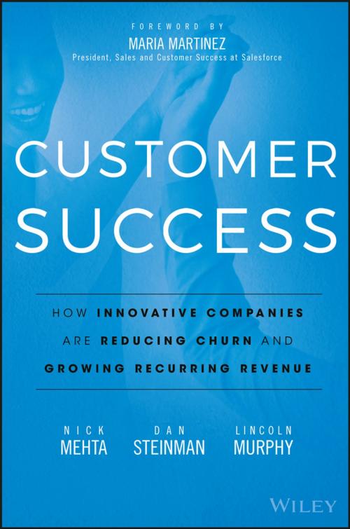 Cover of the book Customer Success by Nick Mehta, Dan Steinman, Lincoln Murphy, Wiley