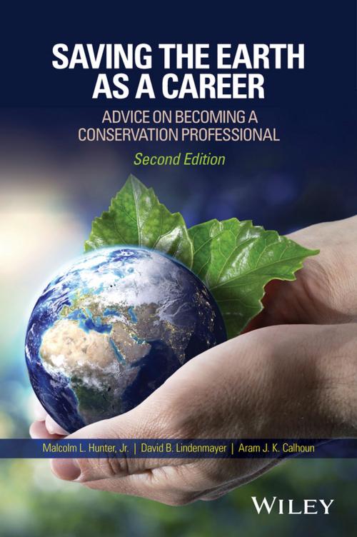 Cover of the book Saving the Earth as a Career by Malcolm L. Hunter Jr., David B. Lindenmayer, Aram J. K. Calhoun, Wiley