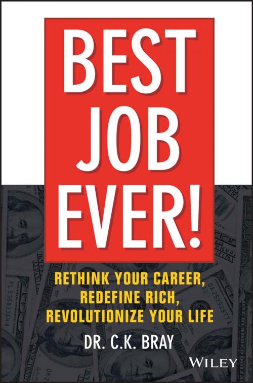 Cover of the book Best Job Ever! by Dr. CK Bray, Wiley