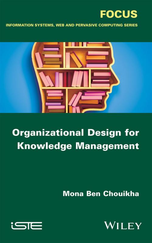 Cover of the book Organizational Design for Knowledge Management by Mona Ben Chouikha, Wiley
