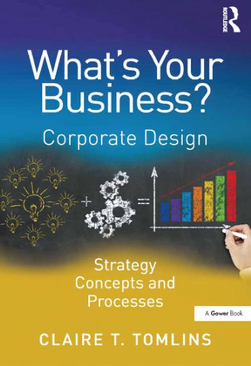 Cover of the book What's Your Business? by Claire T. Tomlins, Taylor and Francis